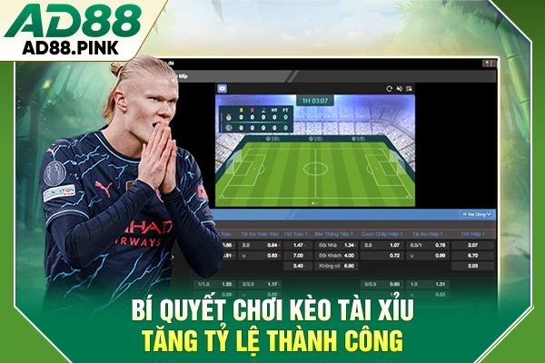 Kèo Tài Xỉu Là Gì? Hướng Dẫn Cách Chơi Cho Người Mới Bí quyết chơi kèo Tài Xỉu tăng tỷ lệ thành công
