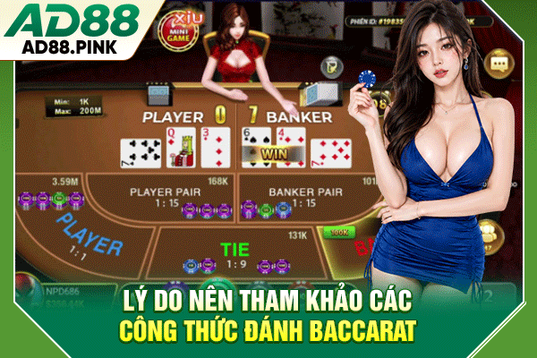 Công Thức Đánh Baccarat Top 4 Chiến Thuật Hay Từ Cao Thủ Lý do nên tham khảo các công thức đánh Baccarat
