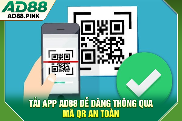Tải App AD88 Miễn Phí, Giải Trí Không Giới Hạn 2026 Tải app AD88 dễ dàng thông qua mã QR an toàn